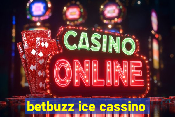 betbuzz ice cassino